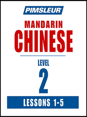 cover image of Pimsleur Chinese (Mandarin) Level 2 Lessons 1-5 MP3